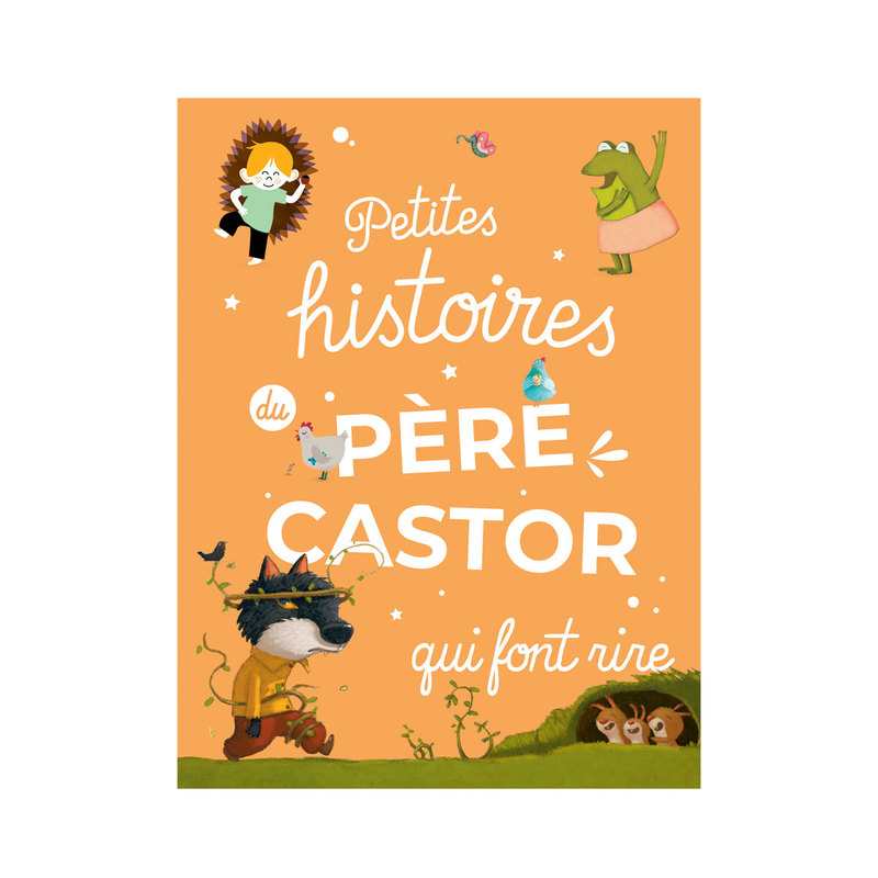 Livre Petites histoires du Père Castor qui font rire - Flammarion