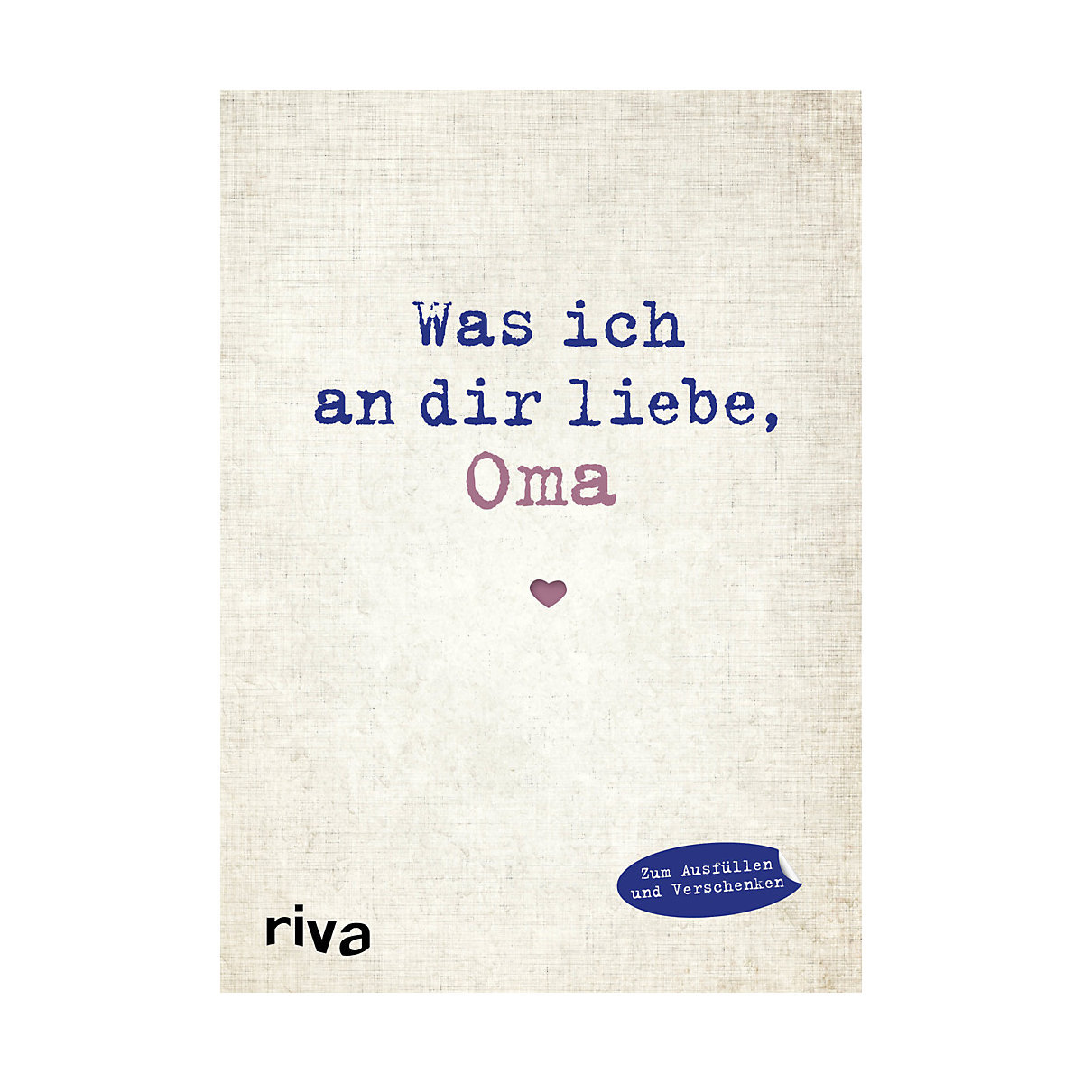 Was ich an dir liebe, Oma! Eintragbuch