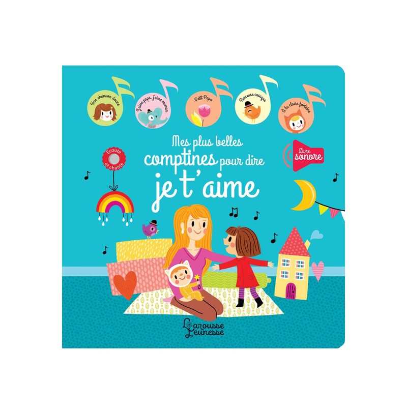 Livre sonore Mes plus belles comptines pour dire je t'aime - Larousse Jeunesse
