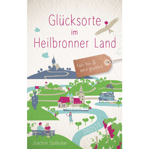 GLÜCKSORTE IM HEILBRONNER LAND - Reiseführer