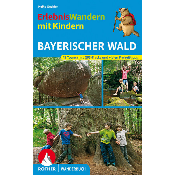 BVR WANDERN MIT KINDERN BAYERISCHER WALD - Wanderführer