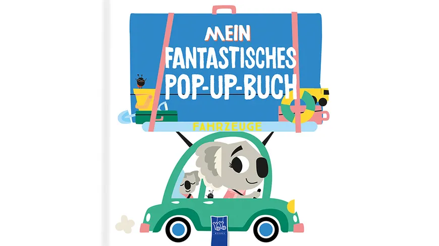 Mein fantastisches Pop-Up-Buch - Fahrzeuge