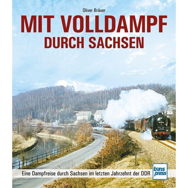 MIT VOLLDAMPF DURCH SACHSEN - Bildband