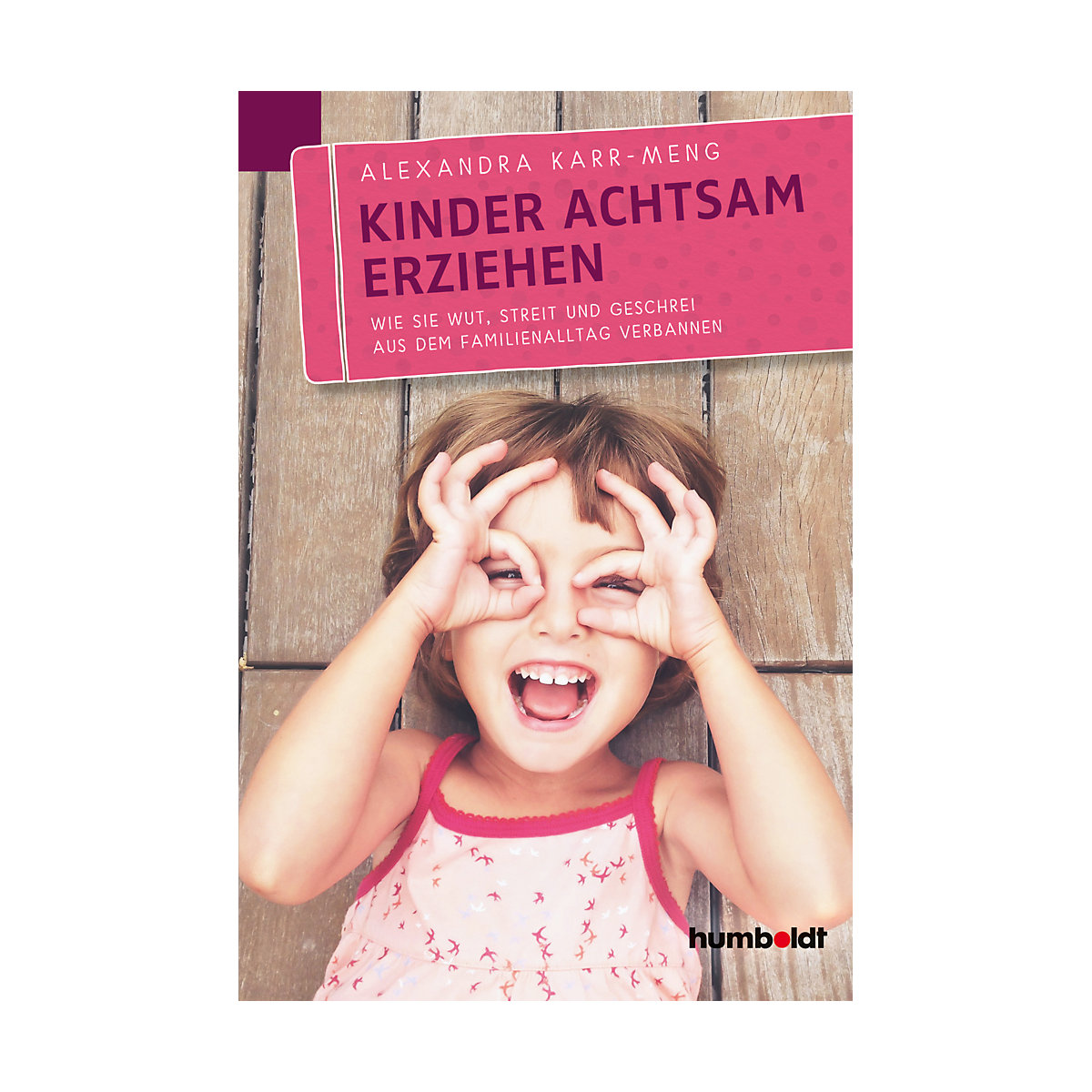 Kinder achtsam erziehen