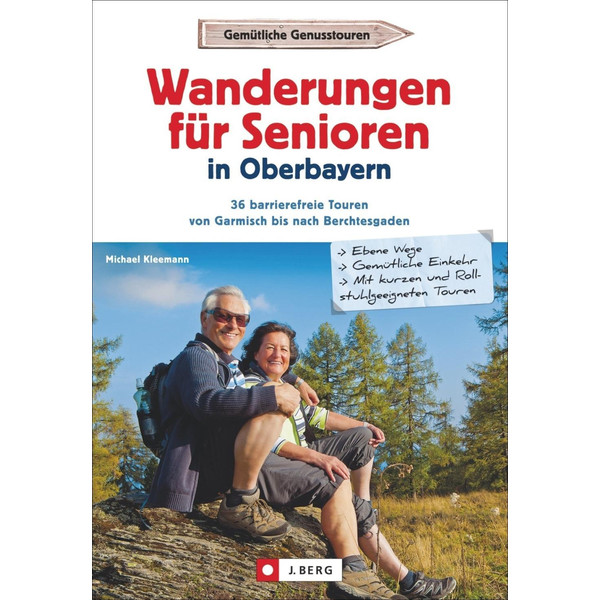 Wanderungen für Senioren in Oberbayern - Wanderführer