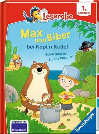 Leserabe - 1. Lesestufe: Max und Biber bei Käpt'n Kelle!