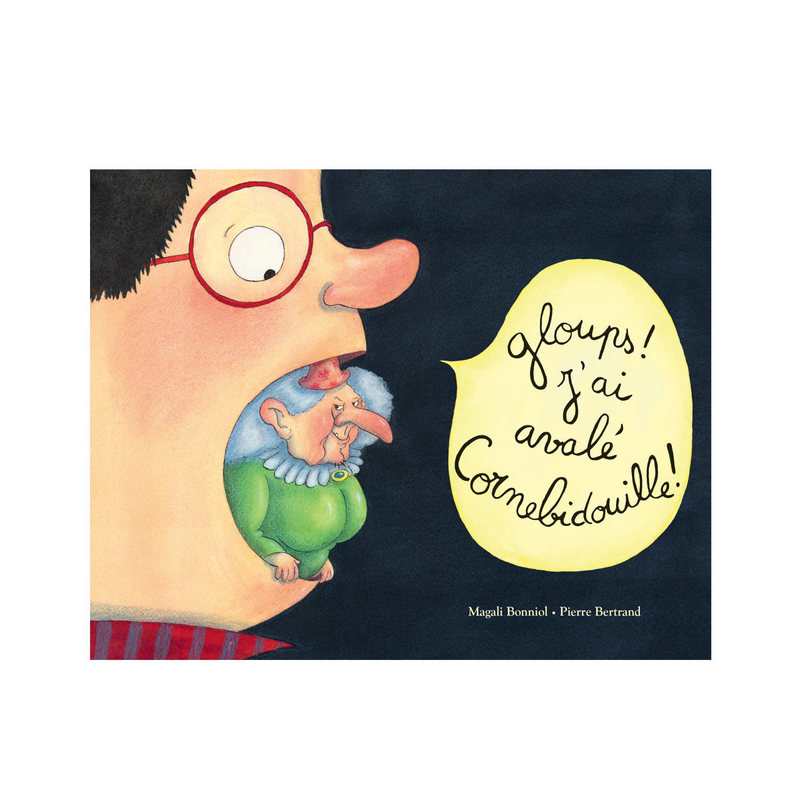 Livre Gloups, j'ai avalé Cornebidouille - L'école des loisirs