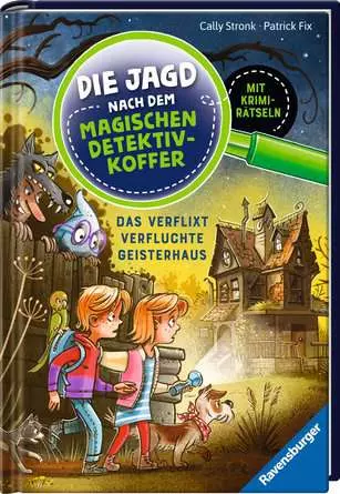Die Jagd nach dem magischen Detektivkoffer, Band 7: Das verflixt verfluchte Geisterhaus
