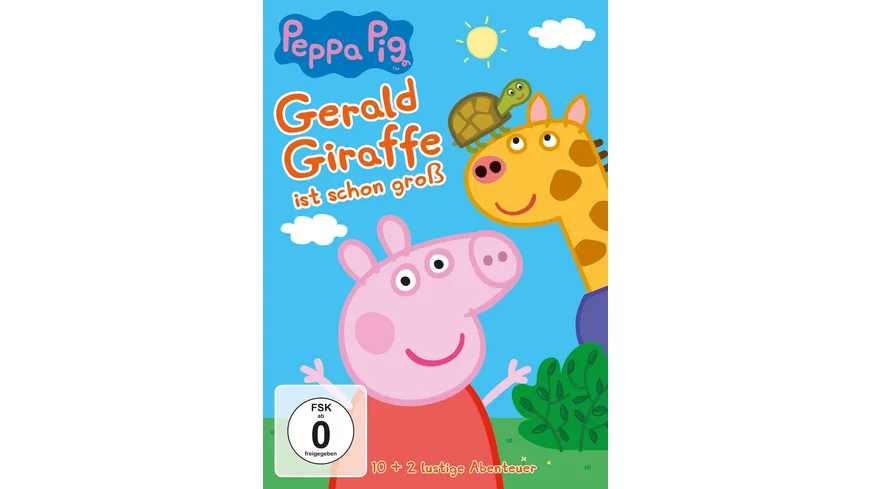 Peppa Pig - Gerald Giraffe ist schon groß und andere Geschichten