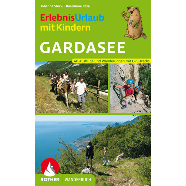 ERLEBNISURLAUB MIT KINDERN GARDASEE - Wanderführer