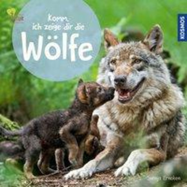 Komm, ich zeige dir die Wölfe - Kinderbuch
