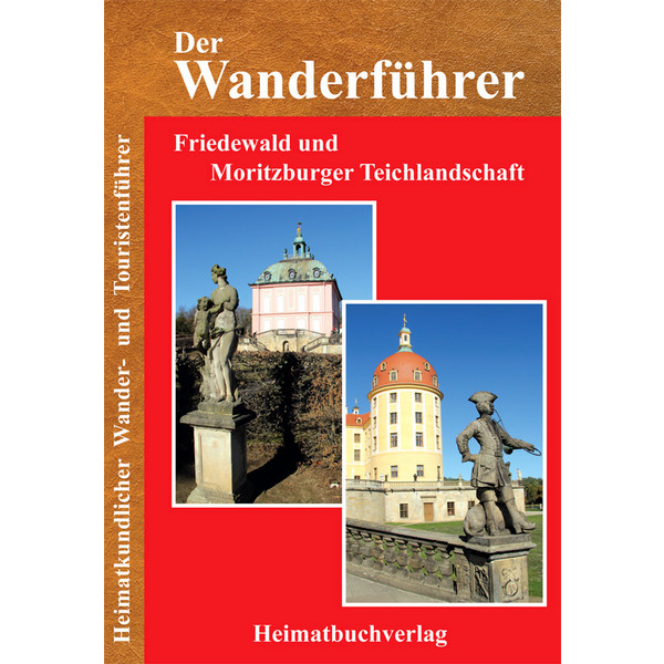 FRIEDEWALD UND MORITZBURGER TEICHLANDSCHAFT - Wanderführer