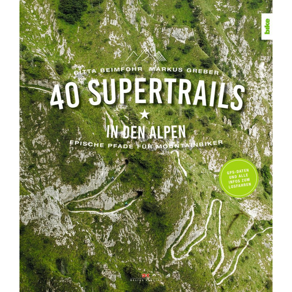 40 Supertrails in den Alpen - Wanderführer