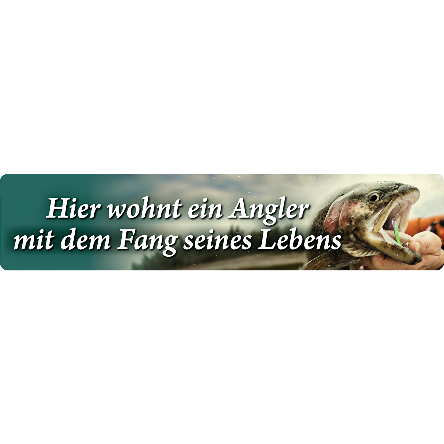 Strassenschild (Hier wohnt ein Angler...)