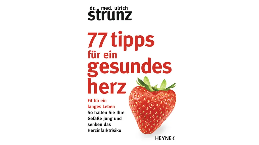 77 Tipps für ein gesundes Herz