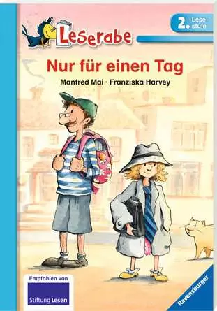 Leserabe - 2. Lesestufe: Nur für einen Tag