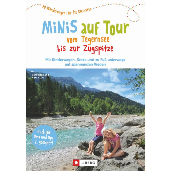 MINIS AUF TOUR TEGERNSEE BIS ZUGSPITZE - Wanderführer