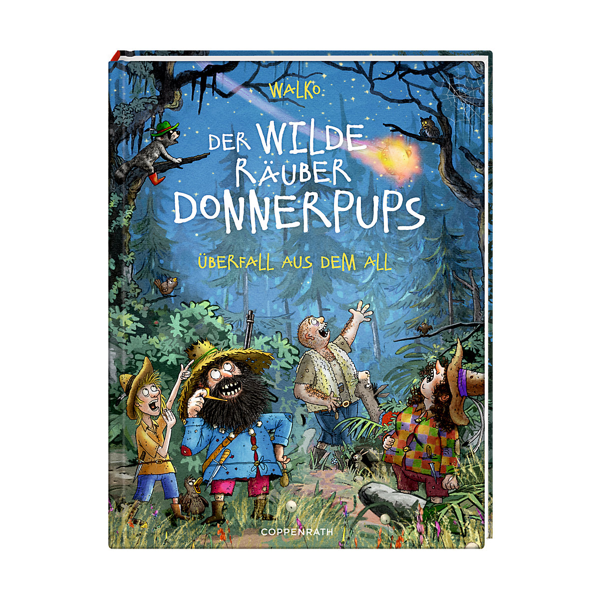 Der wilde Räuber Donnerpups: Überfall aus dem All