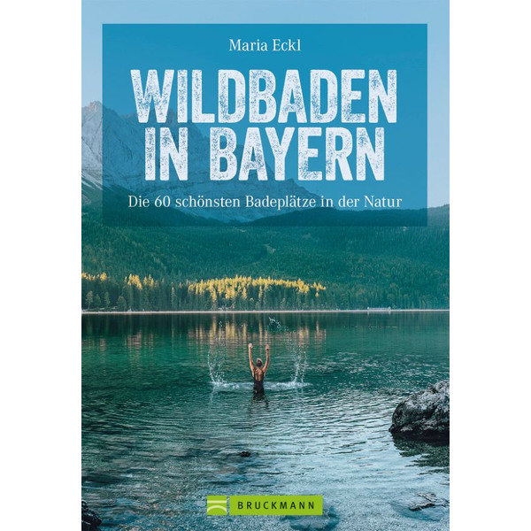 WILDBADEN IN BAYERN - Reiseführer