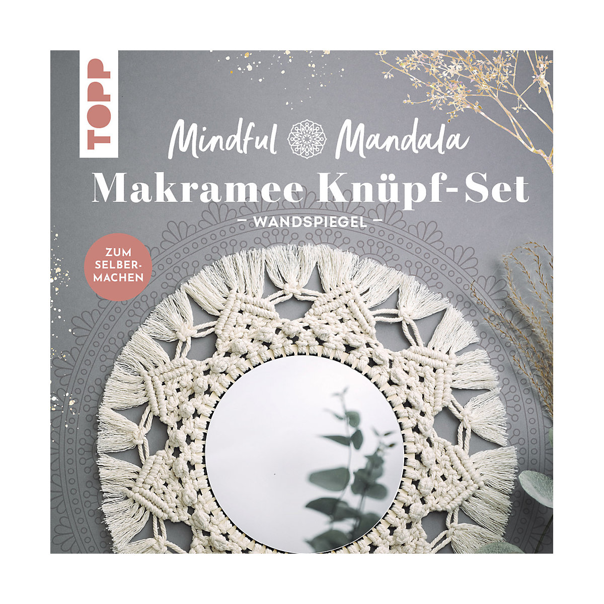 Mindful Mandala - Makramee-Knüpf-Set: Wandspiegel. Mit Anleitung und Material zum Selberknüpfen