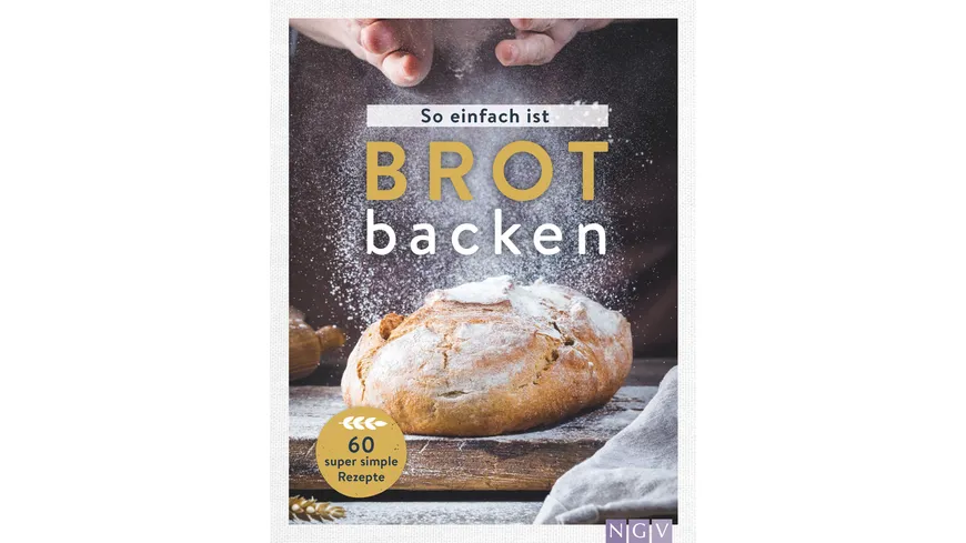 So einfach ist Brot backen