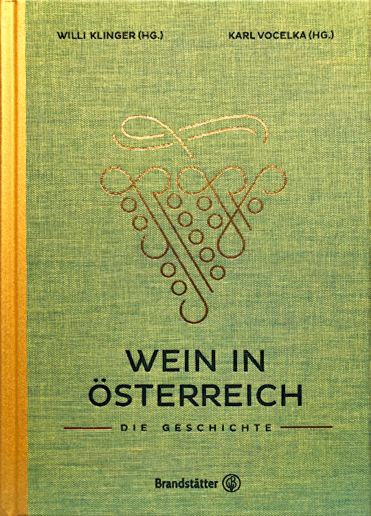 Willi Klinger Wein in Österreich. Die Geschichte