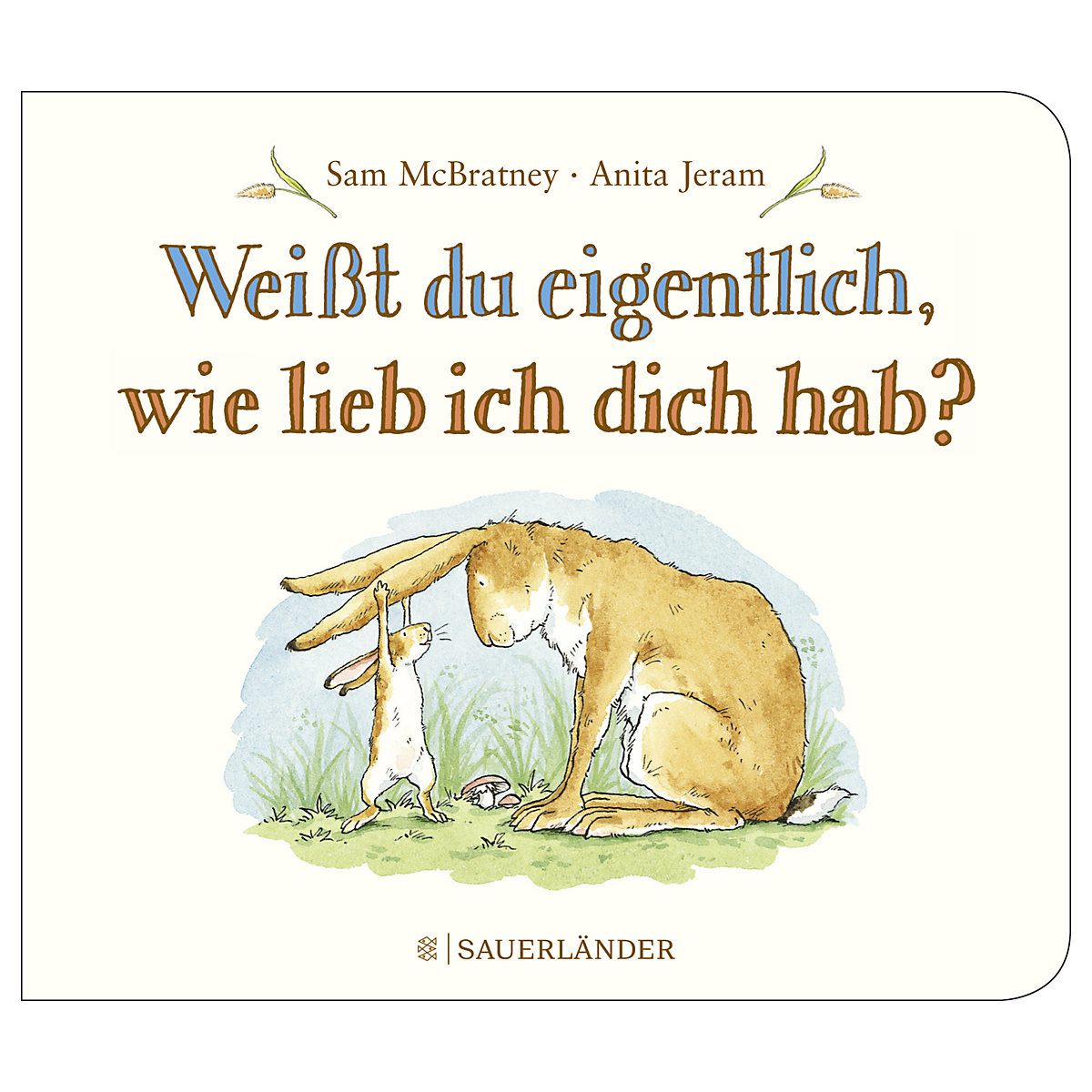 Weißt du eigentlich, wie lieb ich dich hab