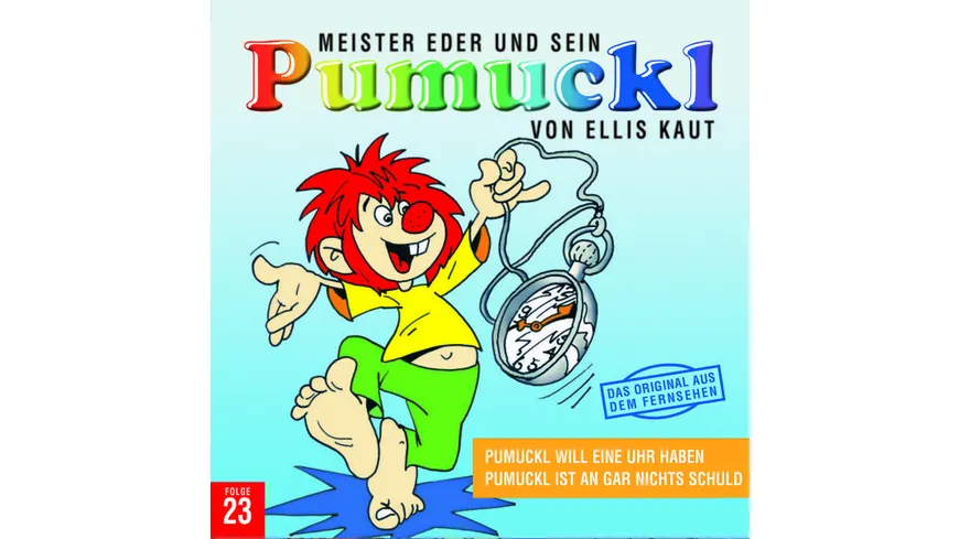 23:Pumuckl Will Eine Uhr Haben/Pumuckl Ist An Gar Pumuckl