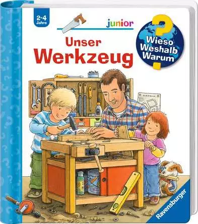 Ravensburger Wieso? Weshalb? Warum? junior, Band 40: Unser Werkzeug