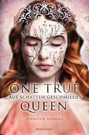 One True Queen, Band 2: Aus Schatten geschmiedet