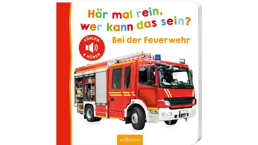 Hör mal rein, wer kann das sein? – Bei der Feuerwehr Fühlen und hören