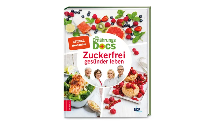 Die Ernährungs-Docs - Zuckerfrei gesünder leben