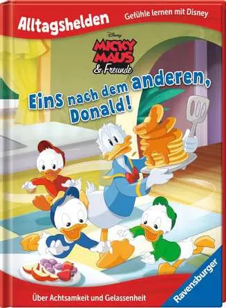 Ravensburger Alltagshelden – Gefühle lernen mit Disney: Disney Micky Maus & Freunde: Eins nach dem anderen, Donald! Über Achtsamkeit und Gelassenheit.