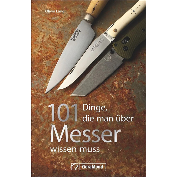 101 DINGE, DIE MAN ÜBER MESSER WISSEN MUSS - Ratgeber