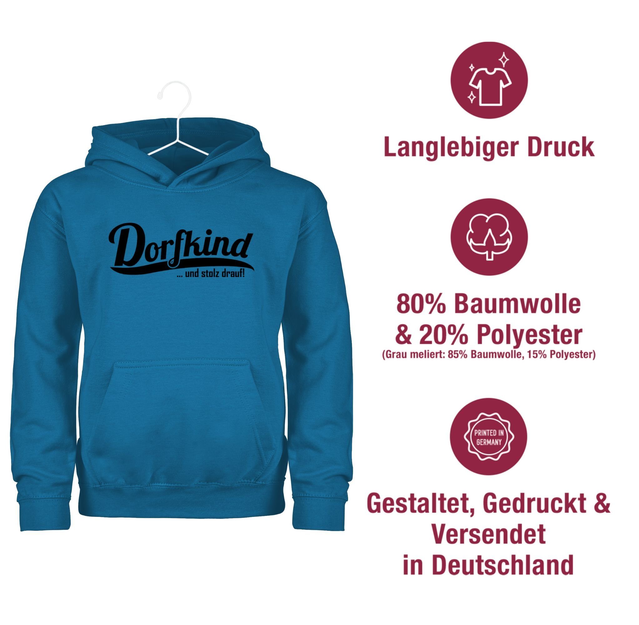 Shirtracer Hoodie Dorfkind und stolz drauf - Dorfkinder Statement Sprüche Kinder