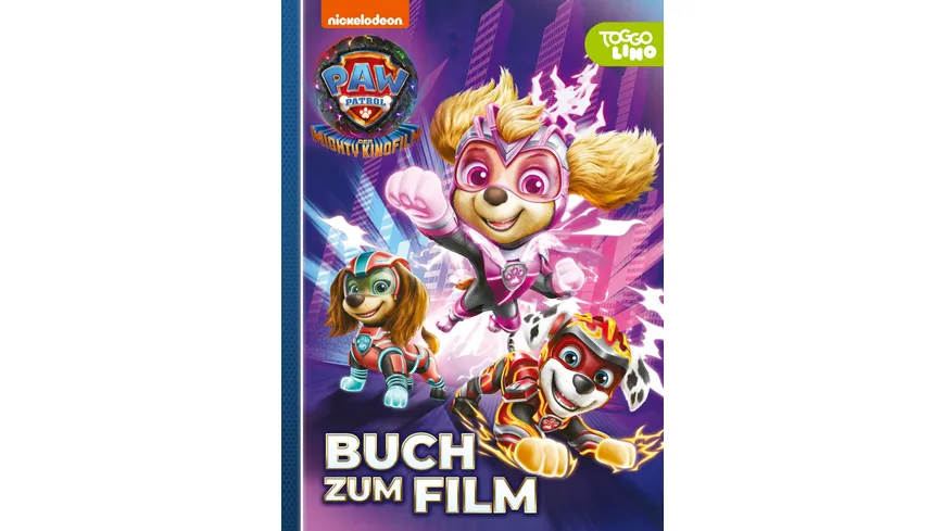 PAW Patrol - Der Mighty Kinofilm: Buch zum Film - Der neue Kinofilm spannend nacherzählt