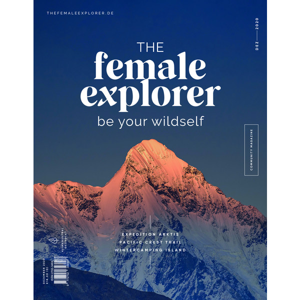 THE FEMALE EXPLORER #1 - Reisebericht