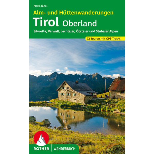 Alm- und Hüttenwanderungen Tirol Oberland - Wanderführer
