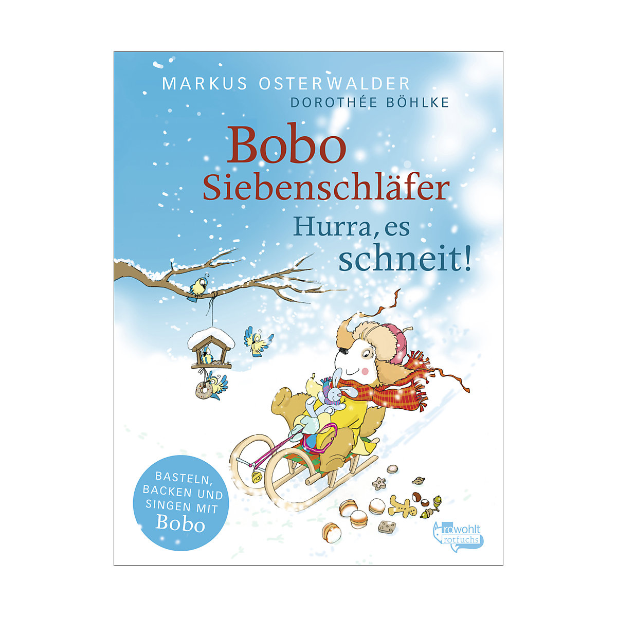 Bobo Siebenschläfer: Hurra, es schneit!