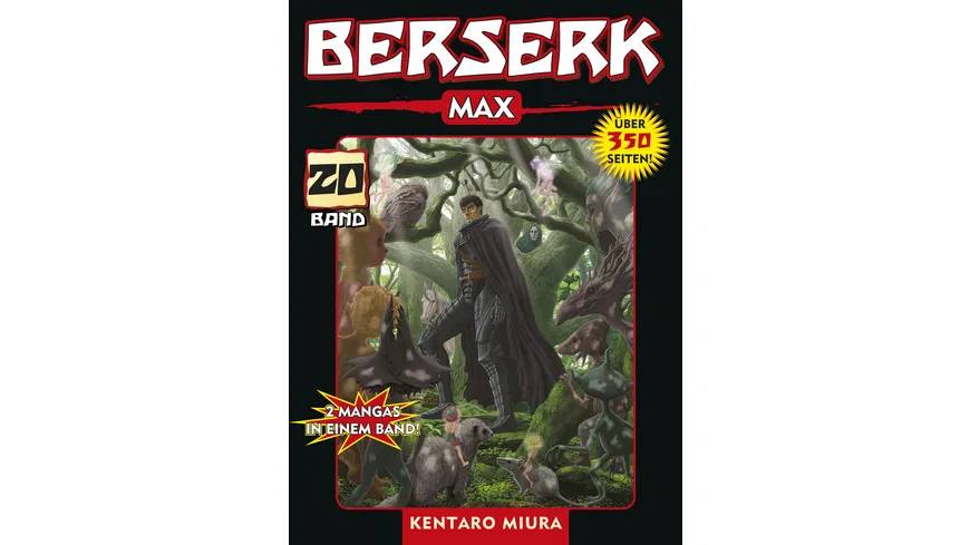 Berserk Max 20 - Das actiongeladene und genredefinierende Dark-Fantasy-Epos von Kentaro Miura