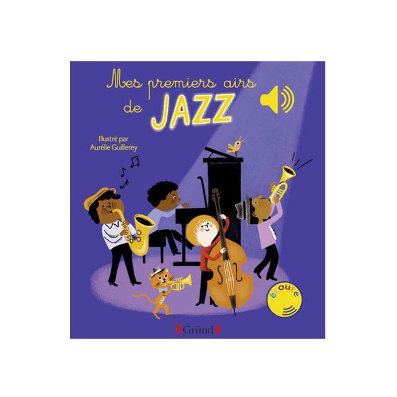 Livre sonore Mes premiers airs de Jazz - Gründ