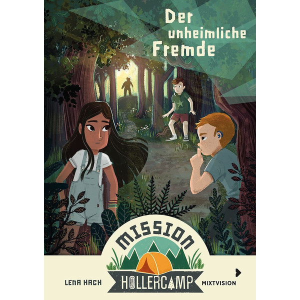 MISSION HOLLERCAMP BAND 1 - DER UNHEIMLICHE FREMDE - Kinderbuch