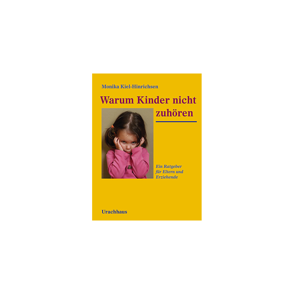 Warum Kinder nicht zuhören