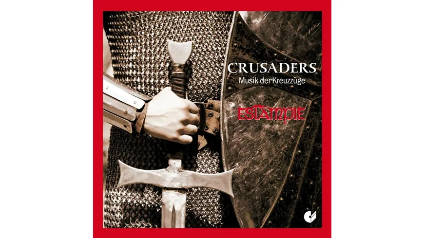 Crusaders - Musik der Kreuzzüge