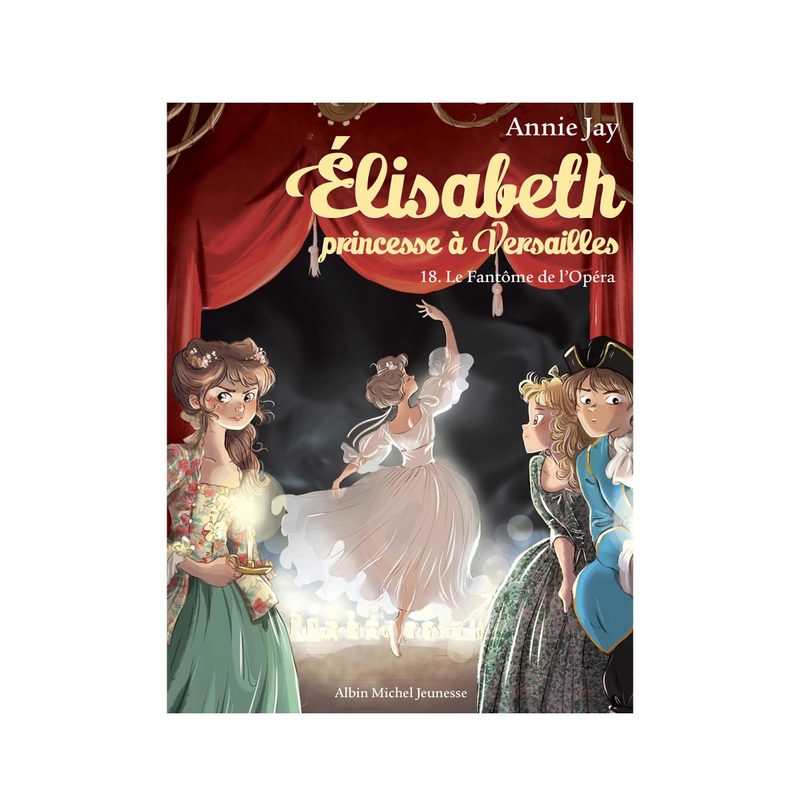 Livre Elisabeth, princesses à Versailles T18 - Albin Michel jeunesse