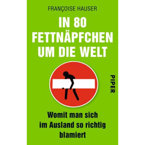 In 80 Fettnäpfchen um die Welt - Roman