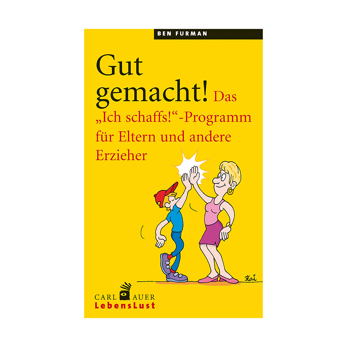 Gut gemacht!