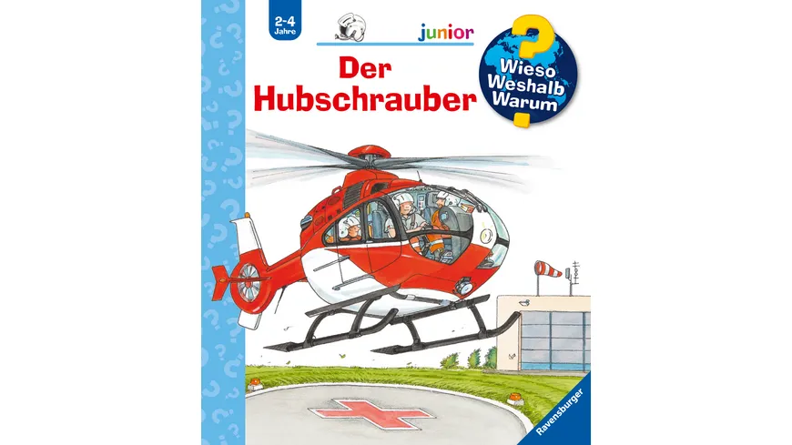 Wieso? Weshalb? Warum? junior, Band 26: Der Hubschrauber