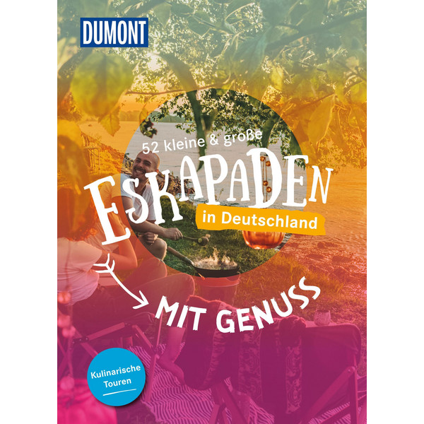 52 KLEINE &  GROßE ESKAPADEN IN DEUTSCHLAND - Reiseführer