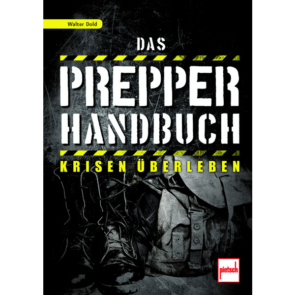DAS PREPPER-HANDBUCH - Survival Guide